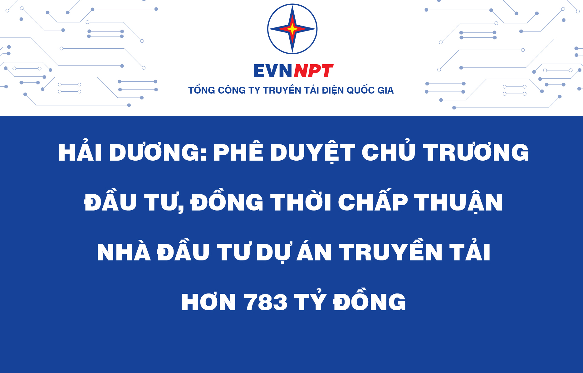 UBND tỉnh chấp thuận chủ trương đầu tư dự án truyền tải điện gần 784 tỷ đồng